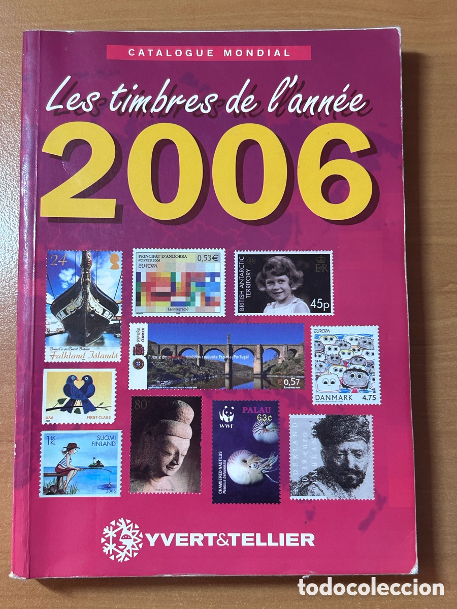 Sellos: Cat&aacute;logo Filatelia Yvert & Tellier 2006 &ndash; Les Timbres de l'ann&eacute;e