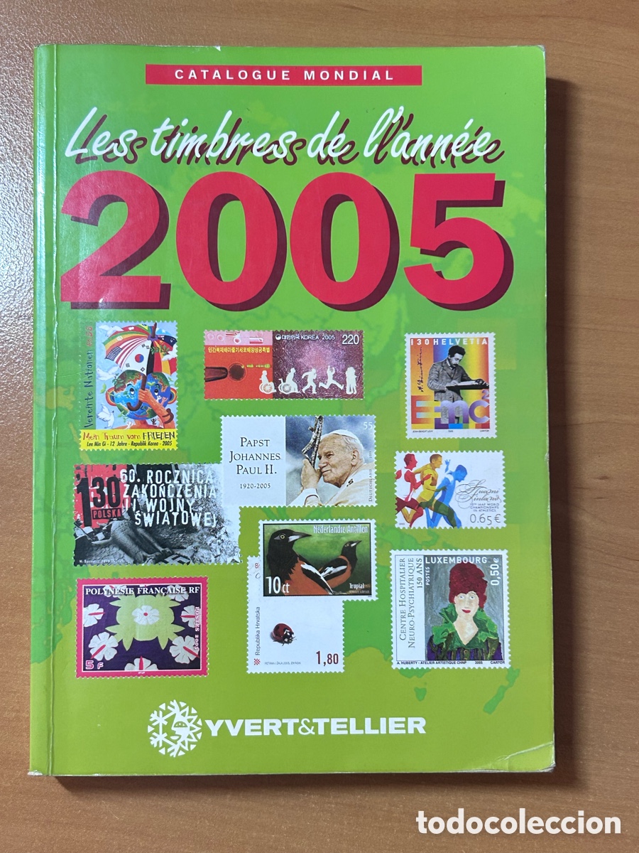 Sellos: Cat&aacute;logo Filatelia Yvert et Tellier - Les timbres de l'ann&eacute;e 2005