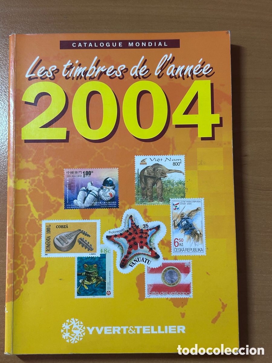 Sellos: Cat&aacute;logo Yvert & Tellier: Les Timbres de l'Ann&eacute;e 2004