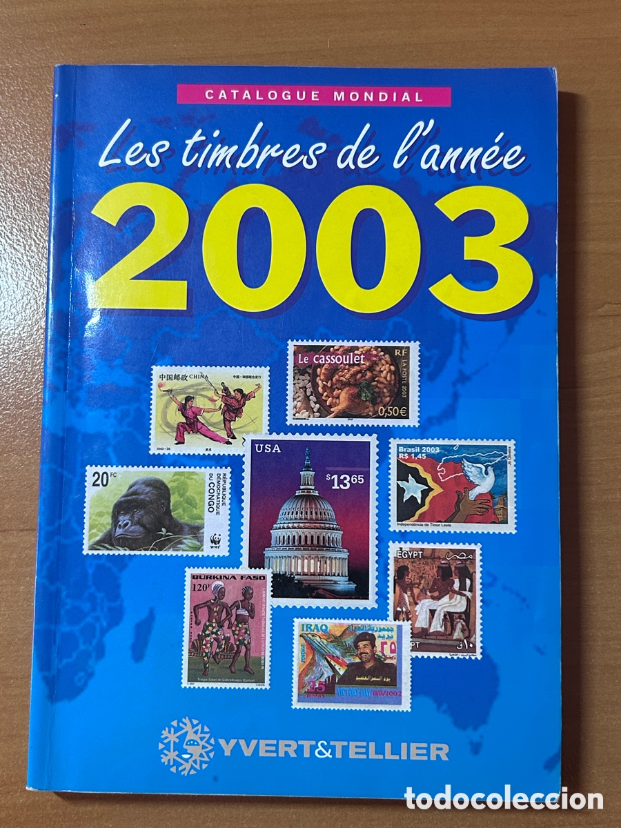 Sellos: Cat&aacute;logo de Sellos &rdquo;Les Timbres de l'ann&eacute;e 2003&rdquo; - Yvert & Tellier