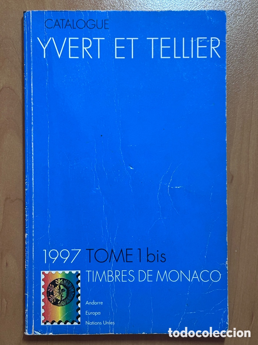 Sellos: Cat&aacute;logo Filatelia Yvert et Tellier 1997 Tome 1bis - M&oacute;naco, Andorra, Europa