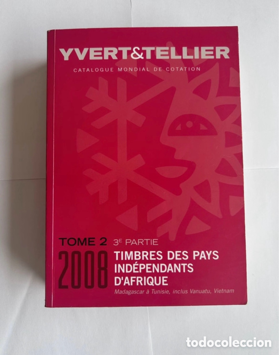Sellos: Cat&aacute;logo Yvert & Tellier 2008 Tome 2 &ndash; 3&egrave;me Partie | Timbres des Pays Ind&eacute;pendants d&rsquo;Afrique