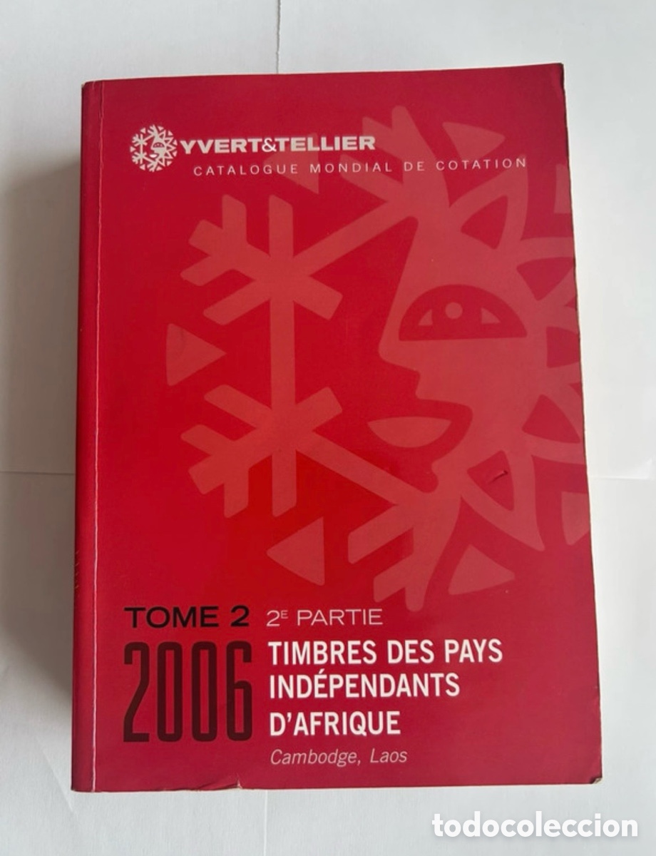 Sellos: Cat&aacute;logo Yvert & Tellier 2006 Tome 2 &ndash; 2&egrave;me Partie | Timbres des Pays Ind&eacute;pendants d&rsquo;Afrique