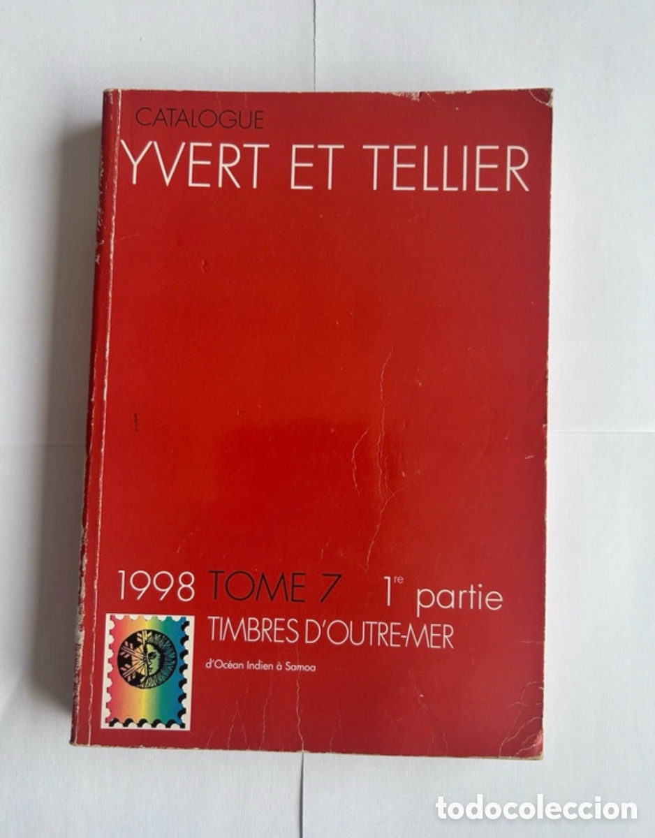 Sellos: Yvert & Tellier 1998 &ndash; Tome 7 &ndash; 1.&ordf; partie (Oc&eacute;an Indien &agrave; Samoa)