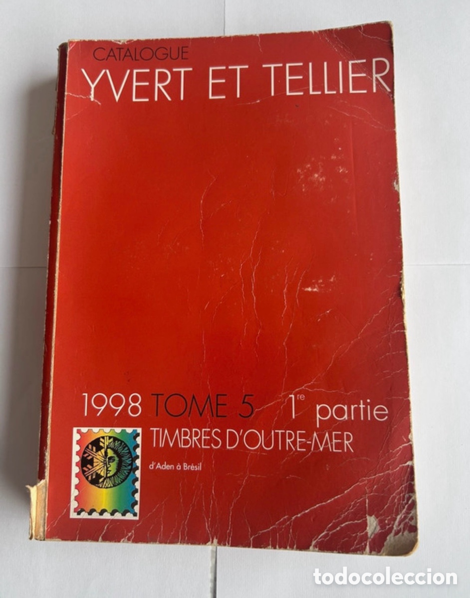 Sellos: Yvert & Tellier 1998 &ndash; Tome 5 &ndash; 1.&ordf; partie (Aden &agrave; Br&eacute;sil)