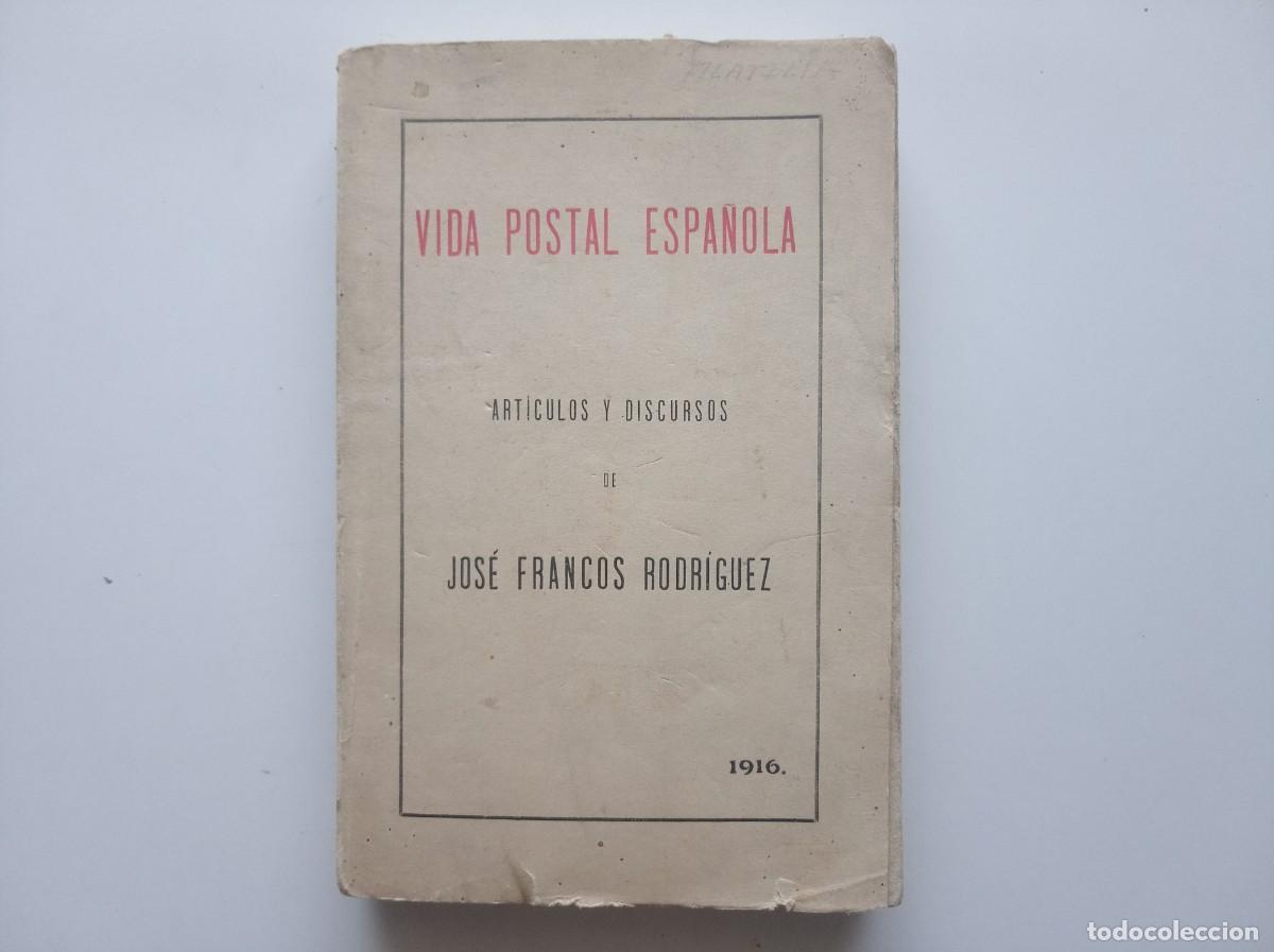 Sellos: VIDA POSTAL ESPA&Ntilde;OLA. ARTICULOS Y DISCURSOS DE JOSE FRANCOS RODRIGUEZ. 1916.