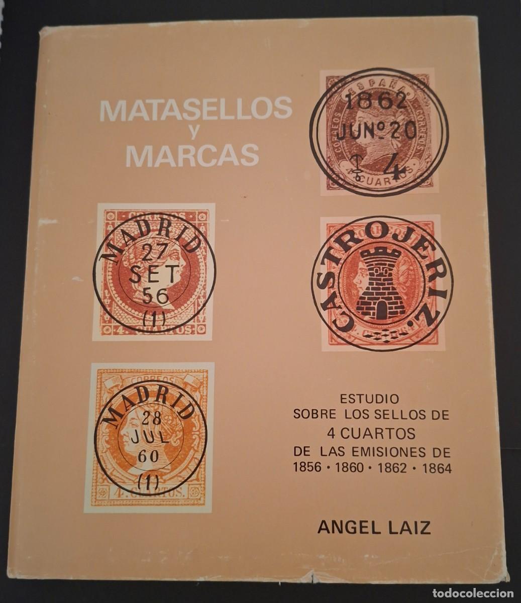 Sellos: MATASELLOS Y MARCAS ESTUDIO SOBRE LOS SELLOS DE 4 CUARTOS CUARTOS DE LAS EMISIONES DE 1856-1860-1862