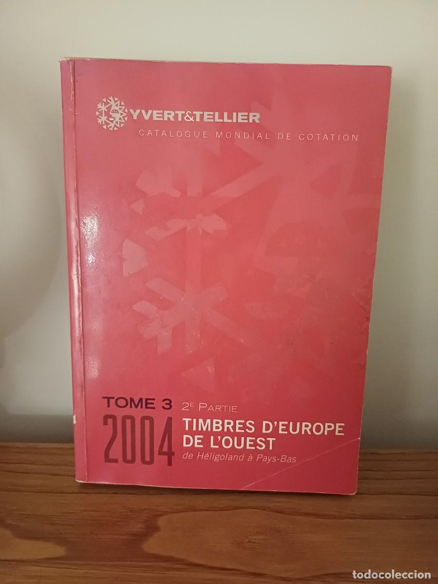 Sellos: Catalogo Yvert, Tomo 3 2&ordf; parte,