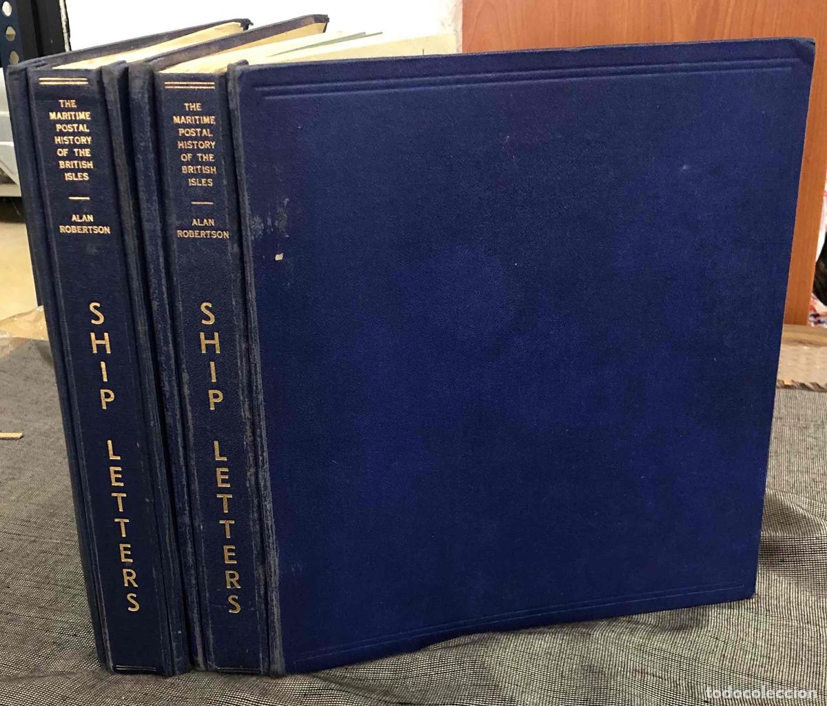 Sellos: A HISTORY OF THE SHIP LETTERS OF THE BRITISH ISLES BY ALAN W. ROBERTSON. SECTION A TO E. 2 VOL. 1955