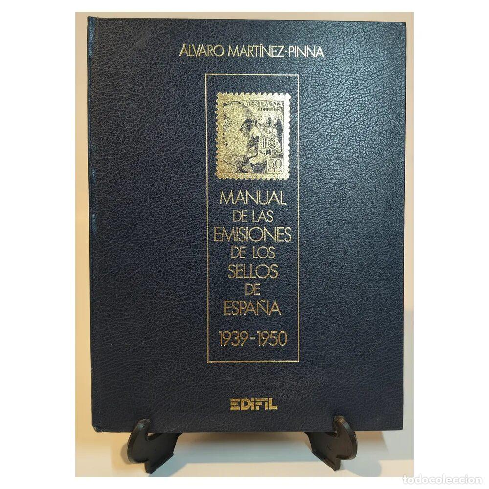 Sellos: &Aacute;lvaro Mart&iacute;nez-Pinna &ndash; Manual de las emisiones de los sellos de Espa&ntilde;a 1939-1950 &ndash; Vol. I &ndash; EDIFIL