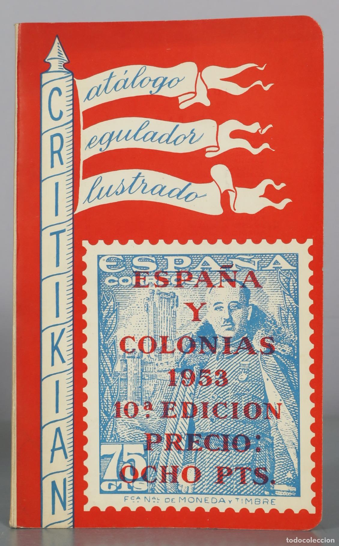Sellos: Cat&aacute;logo regulador ilustrado Espa&ntilde;a y Colonias - R. Critikian - Sucesores de Rivadeneyra