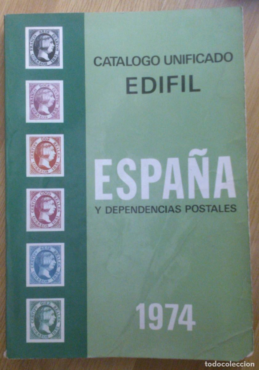 Sellos: CATALOGO UNIFICADO EDIFIL 'ESPA&Ntilde;A Y DEPENDENCIAS POSTALES 1974'