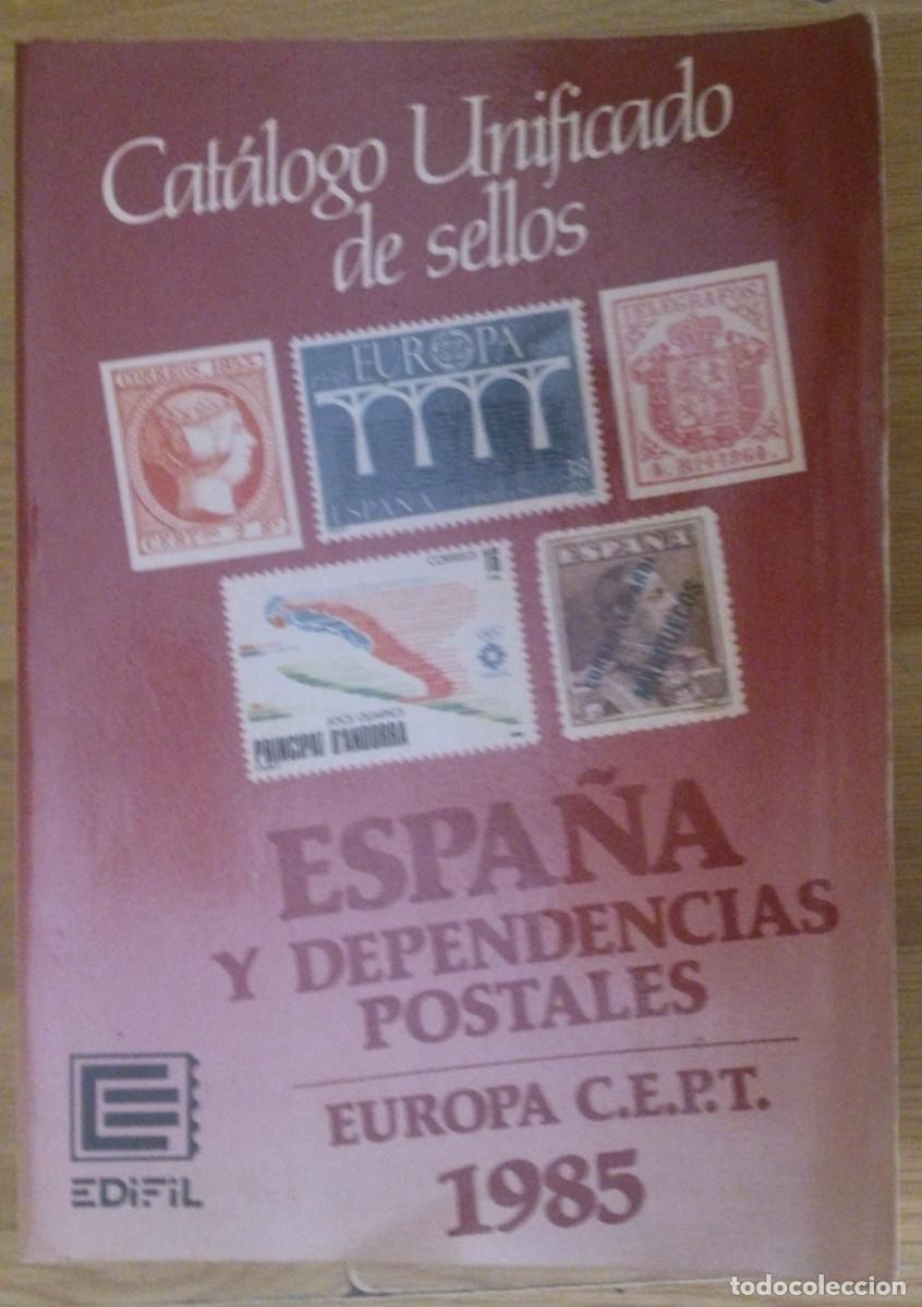 Sellos: CATALOGO UNIFICADO EDIFIL 'ESPA&Ntilde;A Y DEPENDENCIAS POSTALES 1985'