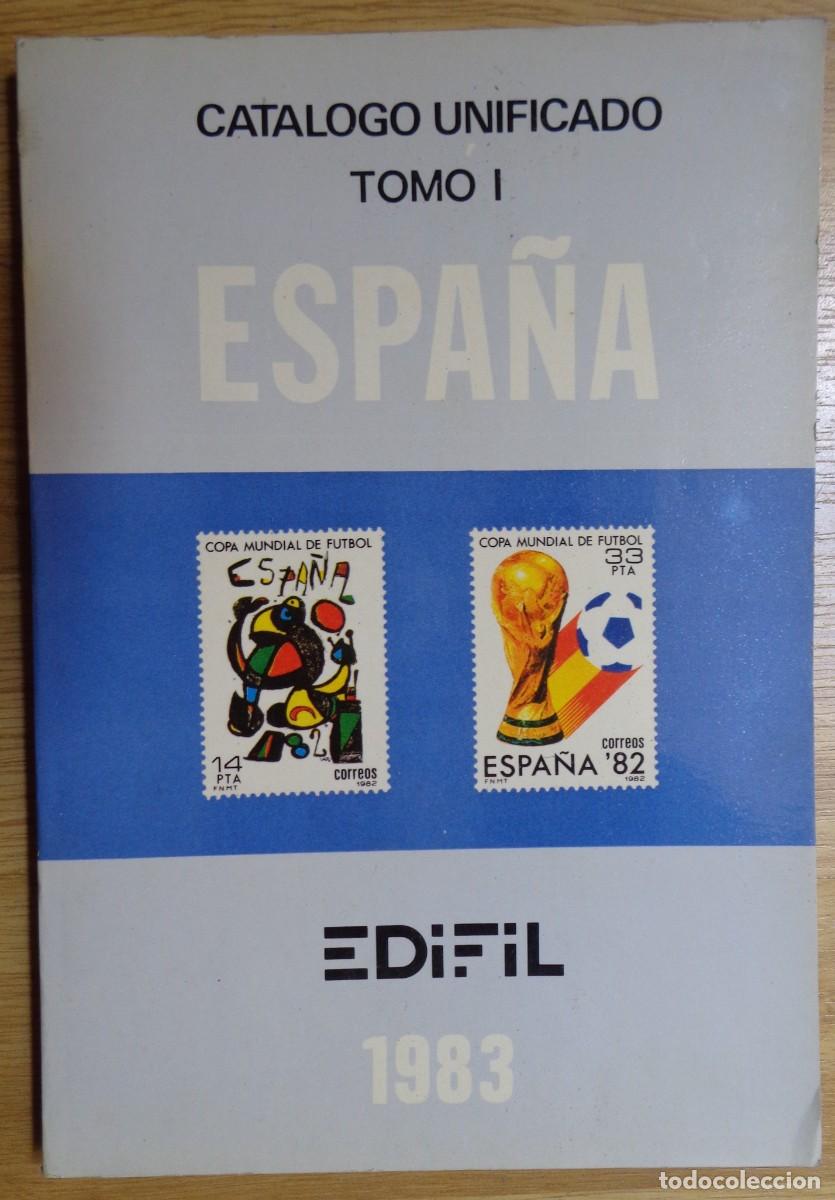 Sellos: CATALOGO UNIFICADO EDIFIL 'ESPA&Ntilde;A 1983 - TOMO I'