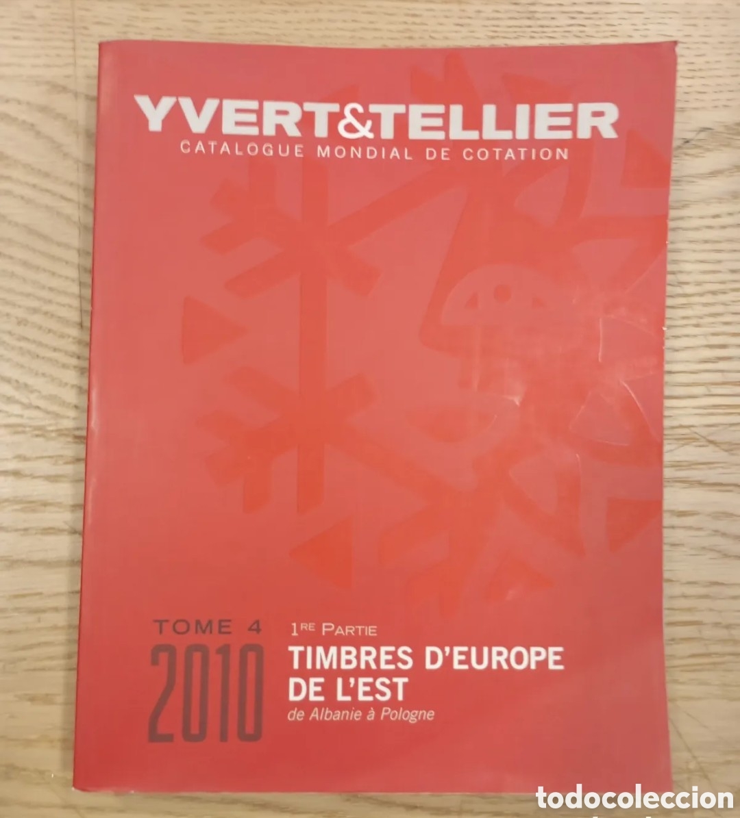 Timbres: CAT&Aacute;LOGO YVERT ET TELLIER 2010 - TOMO 4 - 1 PARTE - EUROPA DEL ESTE - DE ALBANIA A POLONIA