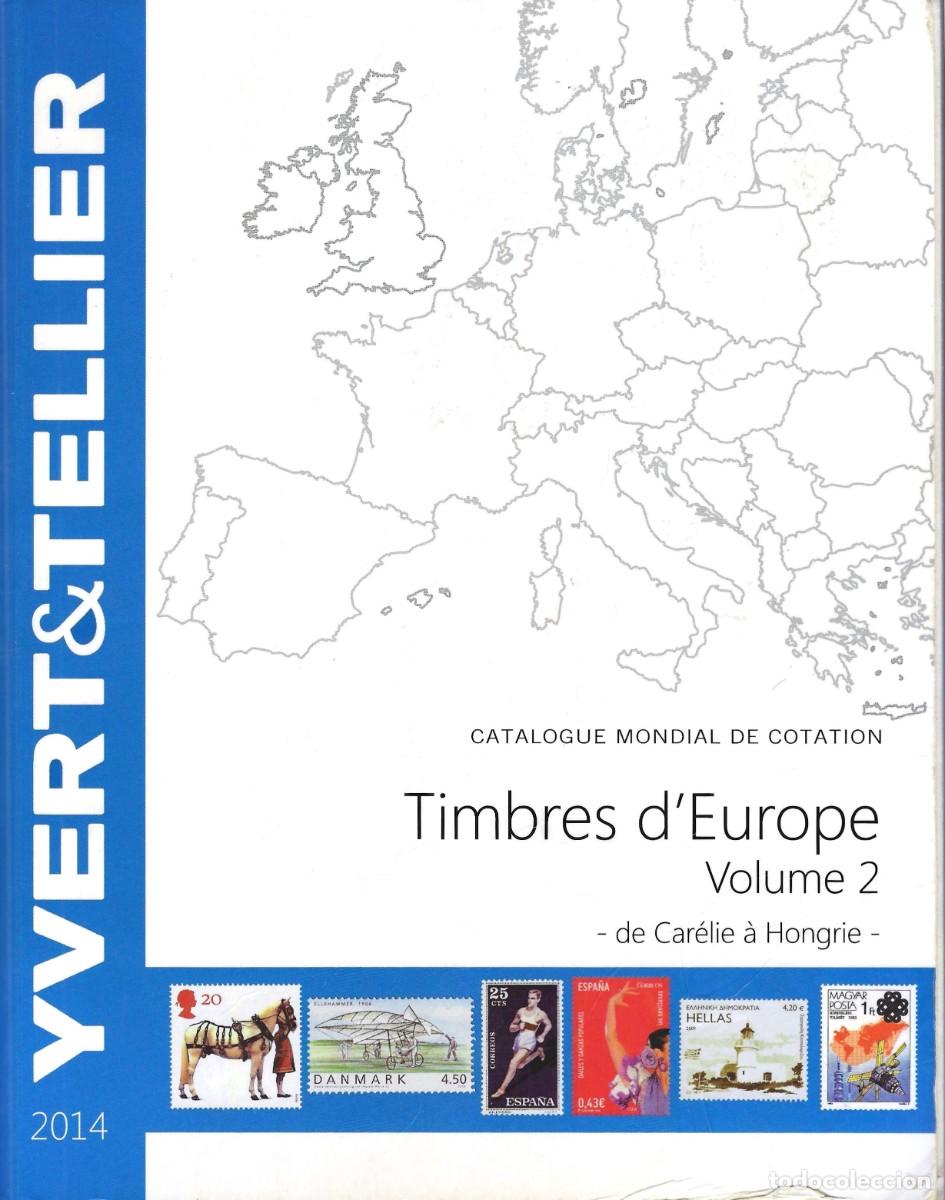 Sellos: Cat&aacute;logo Yvert & Tellier 2014 - Europe Volume 2 - De Carelia a Hungr&iacute;a ( En franc&eacute;s )