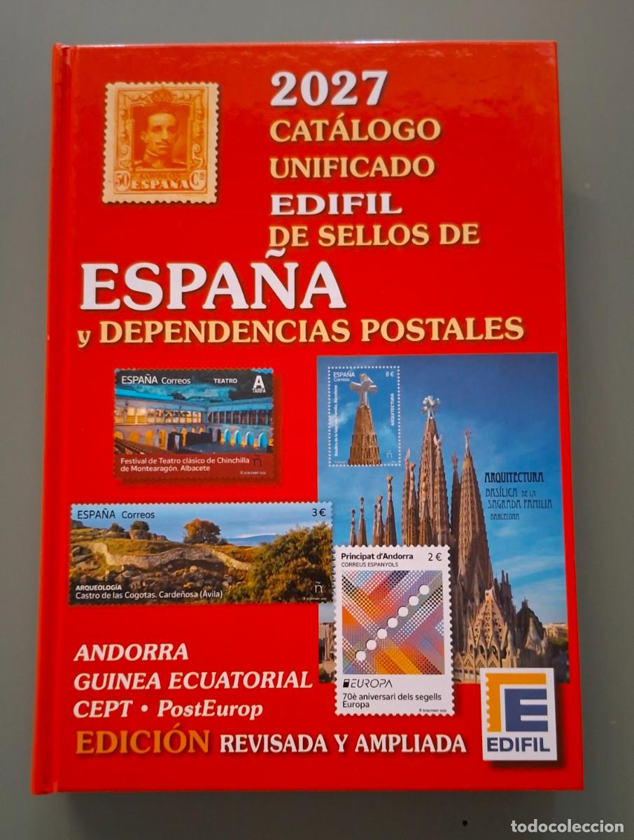 Sellos: NOVEDAD CATALOGO SELLOS EDIFIL A&Ntilde;O 2027 - ESPA&Ntilde;A Y DEPENDENCIAS POSTALES - TAPAS DURAS, NUEVO .A3470