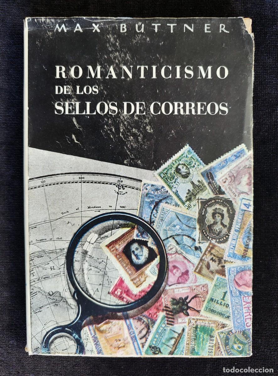 Stamps: ROMANTICISMO DE LOS SELLOS DE CORREOS, MAX B&Uuml;TTNER. ED. REVISTA DE OCCIDENTE, 1942