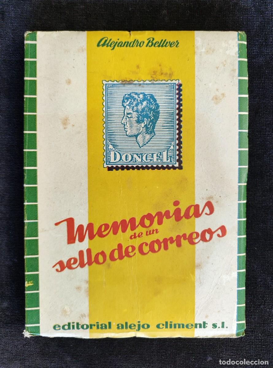 Stamps: MEMORIAS DE UN SELLO DE CORREOS, ALEJANDRO BELLVER. ED. ALEJO CLIMENT, 1946