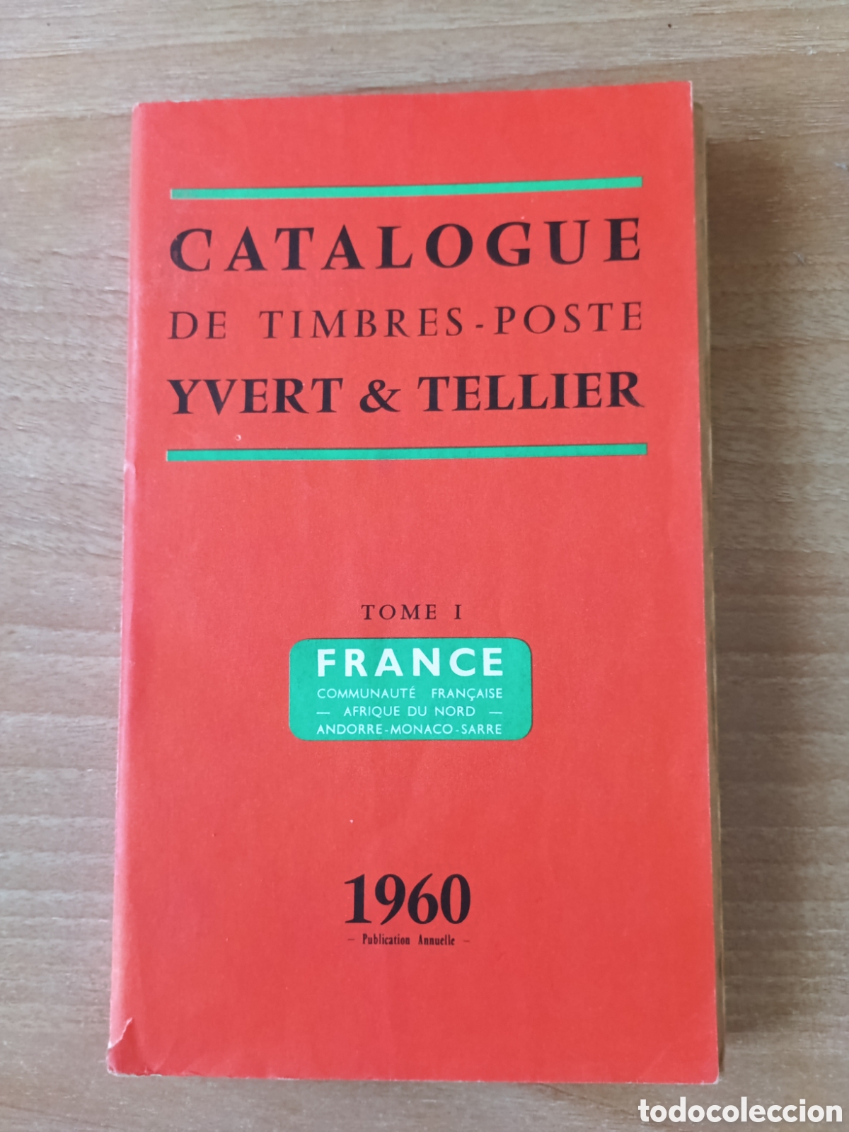 Timbres: CATALOGO YVERT Y TELLIER 1960 FRANCIA Y COLONIAS. SIN ANOTACIONES