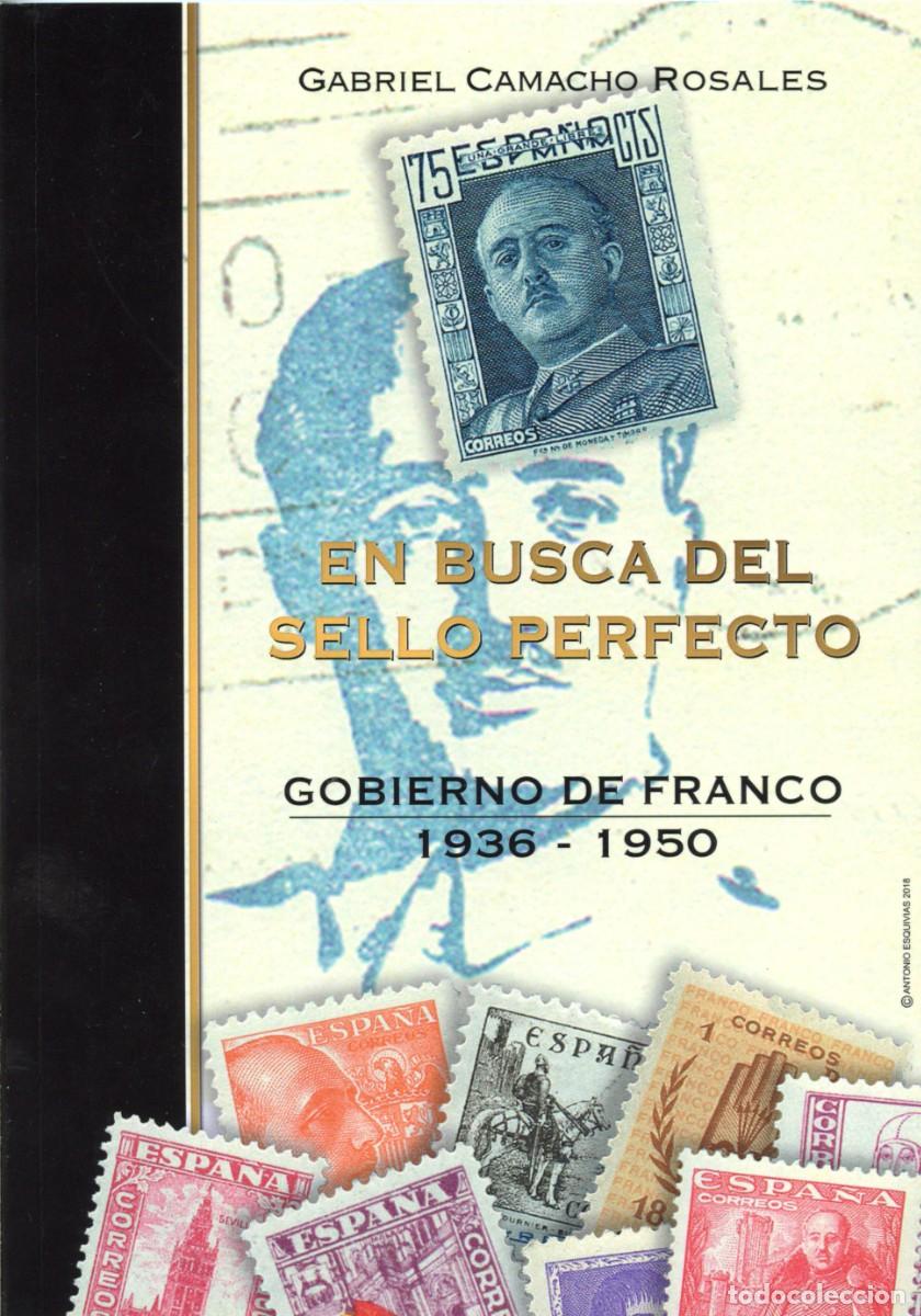 Briefmarken: SELLOS DE ESPA&Ntilde;A. DICTADURA 1936 - 1950, por Gabriel Camacho Rosales. EN BUSCA DEL SELLO PERFECTO