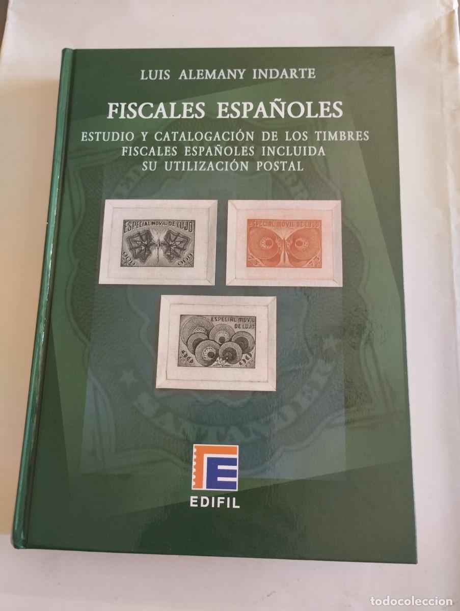 Sellos: FISCALES ESPA&Ntilde;OLES, ESTUDIO Y CATALOGACION DE LOS TIMBRES FISCALES ESPA&Ntilde;OLES