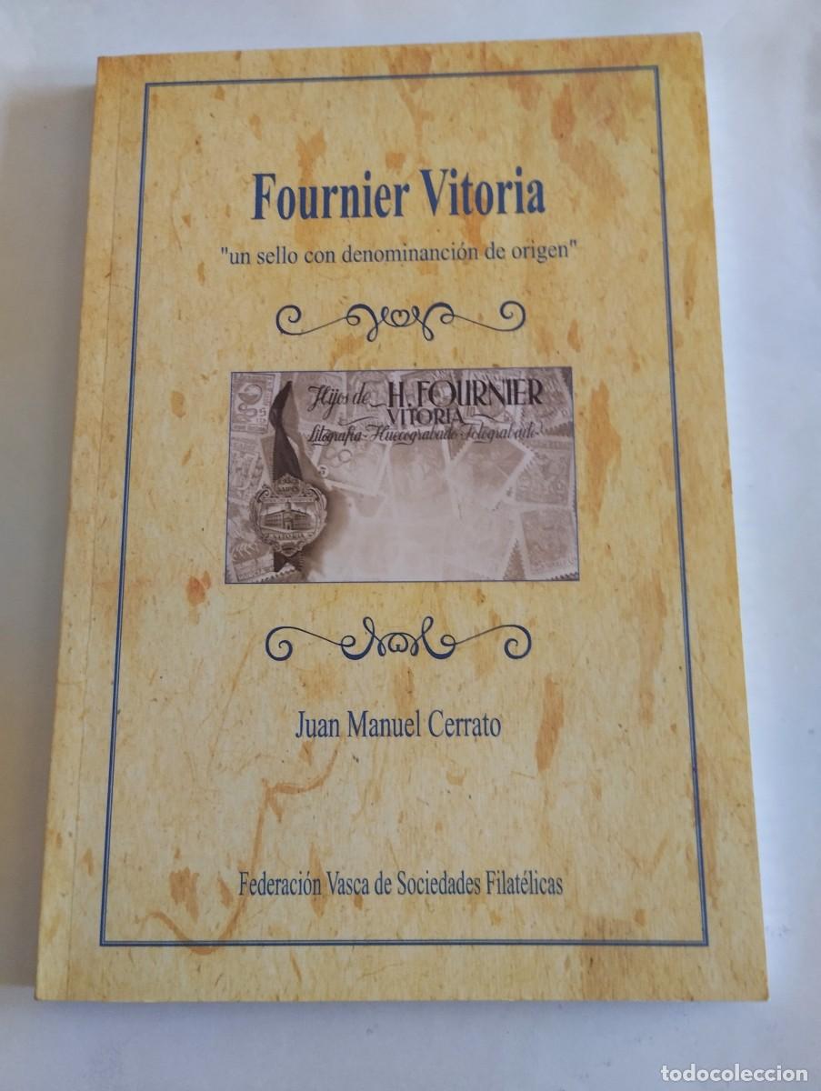 Sellos: FOURNIER VITORIA UN SELLO CON DENOMINACION DE ORIGEN Juan Manuel Cerrato Firmado y dedicado por el a