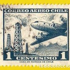 Sellos: CHILE. 1960. AVION DOUGLAS DC-6 Y PLATAFORMA PETROLIFERA. Lote 313971373