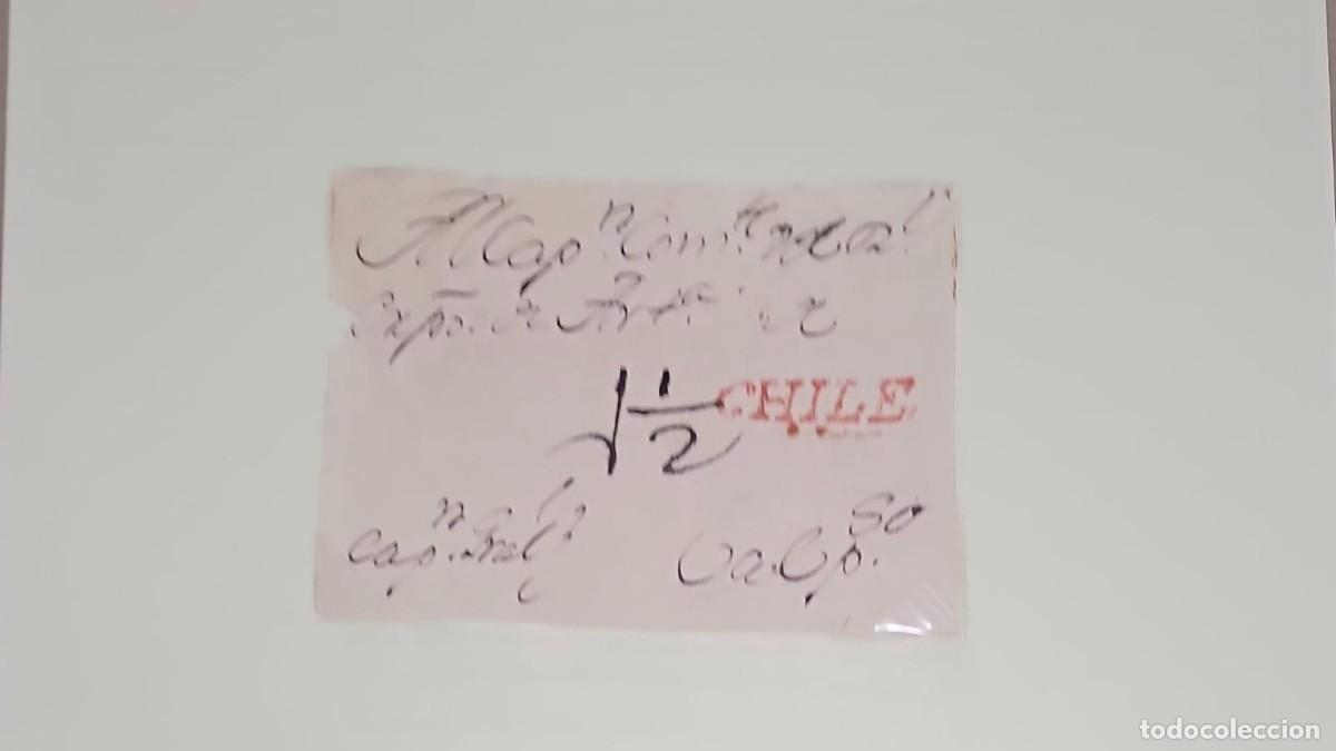Sellos: O) CHILE, PREPHILATELIC - PRESTAMP, MARK IN RED, FRAGMENT, TO THE CAPTAIN COMMANDER OF THE ROYAL ART