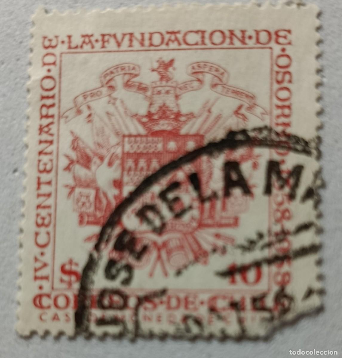 Selos: Sellos Chile 1958 IV Centenario de la fundaci&oacute;n de la ciudad de Osorno.