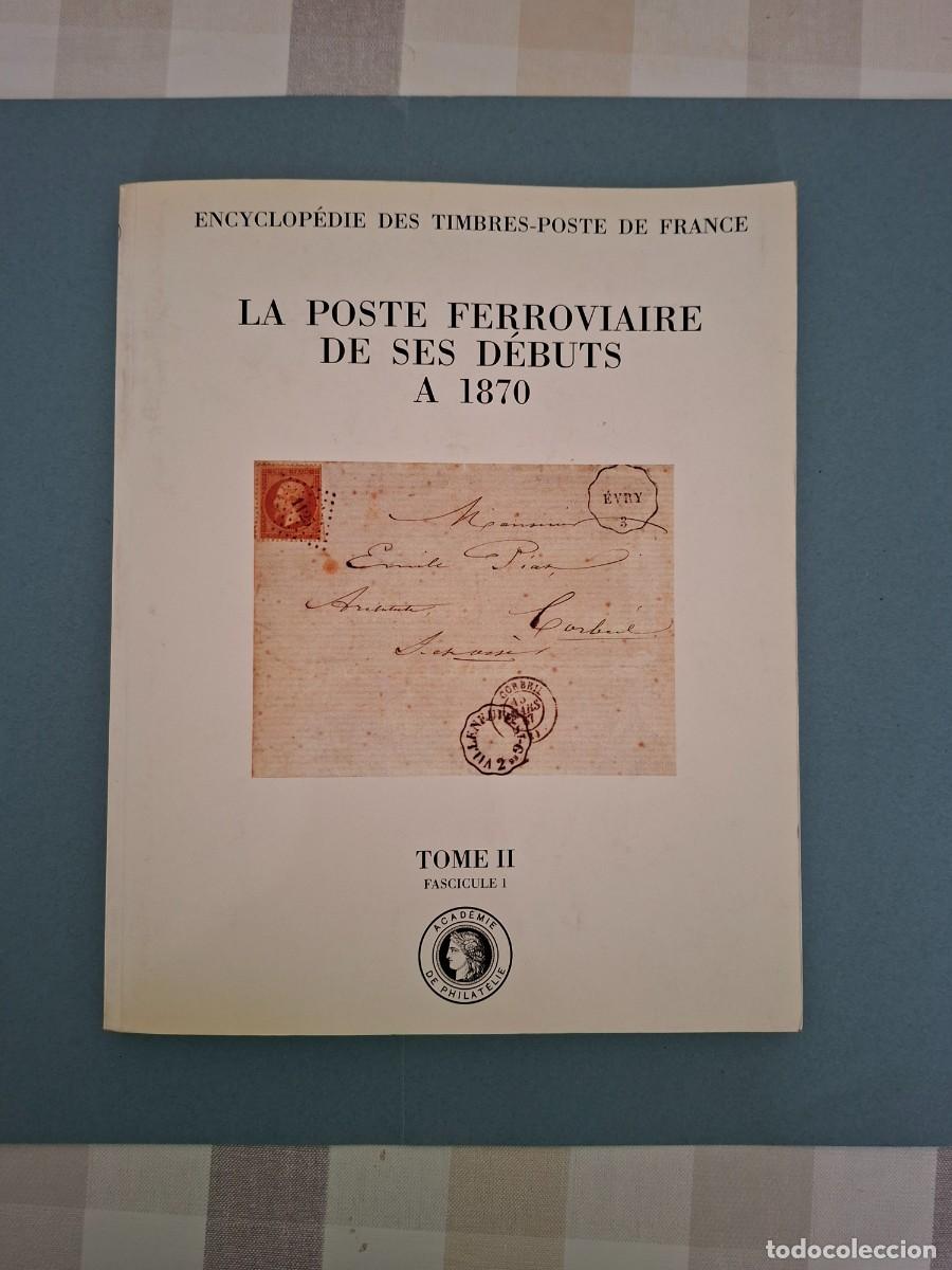 Selos: LA POSTE FERROVIARIE DE SES DEBUTS A 1870 TOME II FACICULE I