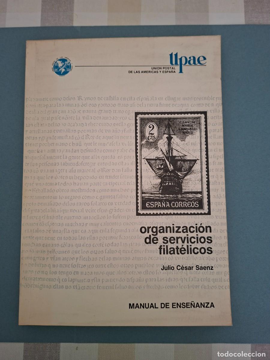 Selos: ORGANIZACION DE LOS SERVICIOS FILATELICOS UPAE