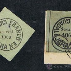 Sellos: FRANCO EN GUADALAJARA, 1REAL AÑO 1863 Y 4 REALES AÑO 1867, VER FOTO, USADOS
