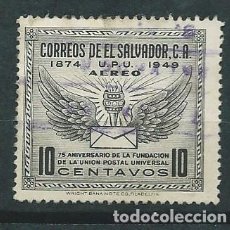 Sellos: SELLO CORREOS DE EL SALVADOR AEREO 10 CENTAVOS 75 ANIVERSARIO 1949. Lote 30567669