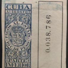Sellos: COLONIAS ESPAÑOLAS. CUBA. PAGOS AL ESTADO 1886 Y 1887. FISCALES.