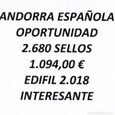 Sellos: INTERESANTE LOTE ANDORRA ESPAÑOLA, COMPUESTO POR 2.680 SELLOS, CON 1.094,00 € CATALOGO EDIFIL 2.018+. Lote 202810527