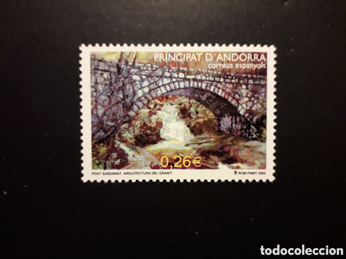 Sellos: ANDORRA ESPA&Ntilde;OLA EDIFIL 304 SERIE CTA NUEVA *** 2003 PUENTE BASSANAT PEDIDO M&Iacute;NIMO 3&euro;