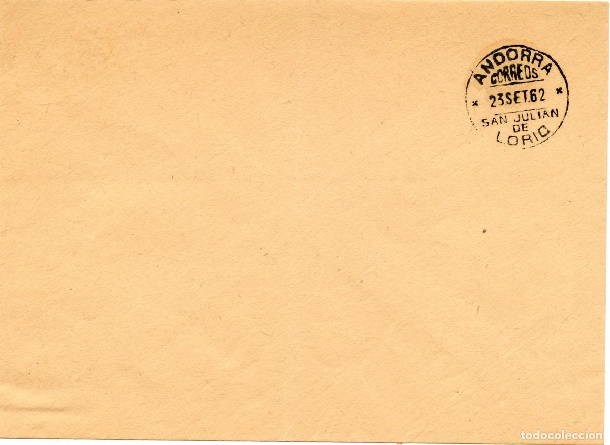 Sellos: ANDORRA. H&ordf; POSTAL MODERNA. SOBRE SIN CIRCULAR MATASELLOS SAN JULI&Aacute;N DE LORIO 25 SET 62