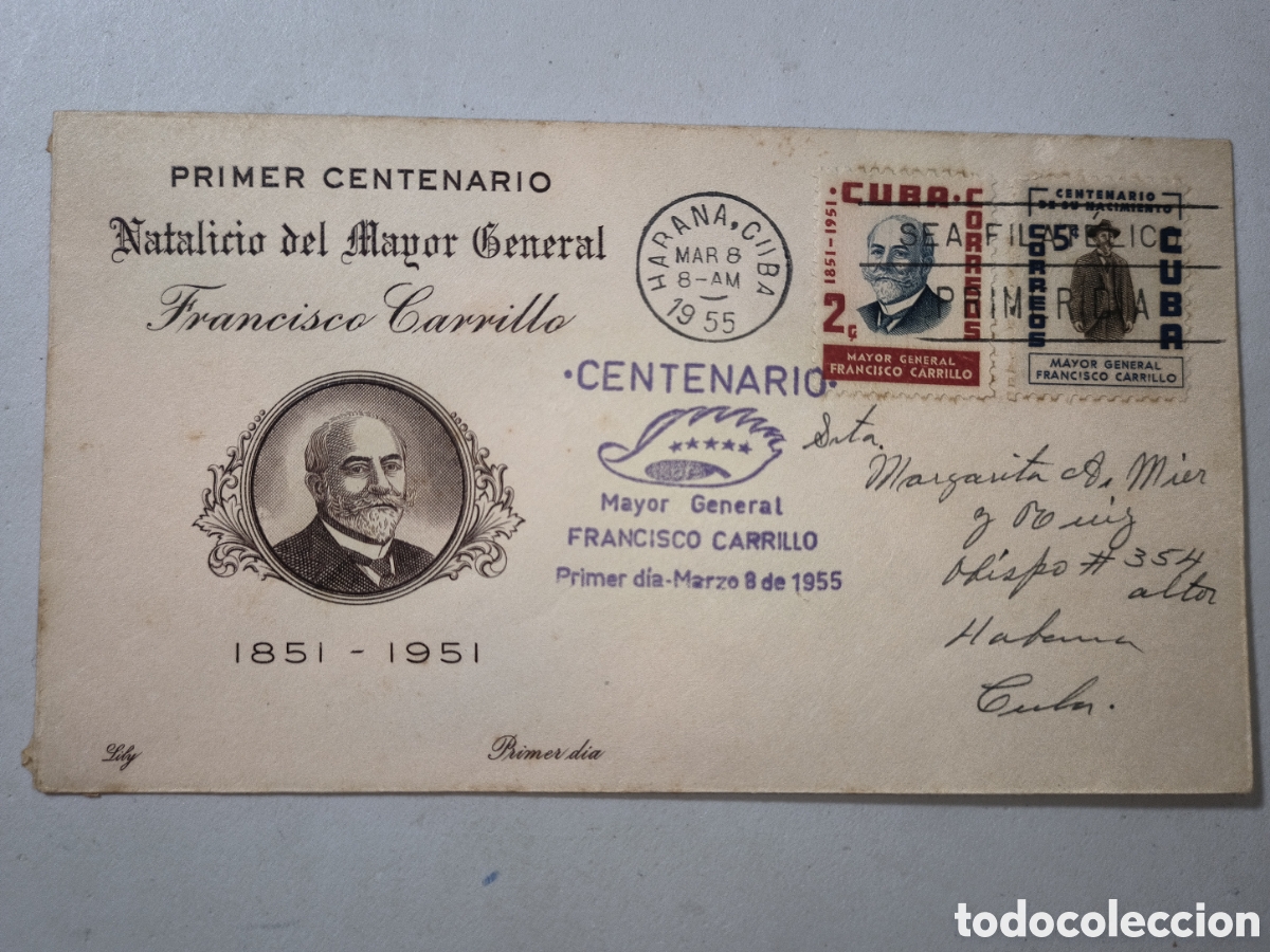 Sellos: Cuba,sobre primer d&iacute;a emisi&oacute;n del centenario del mayor general Francisco Carrillo,a&ntilde;o 1955