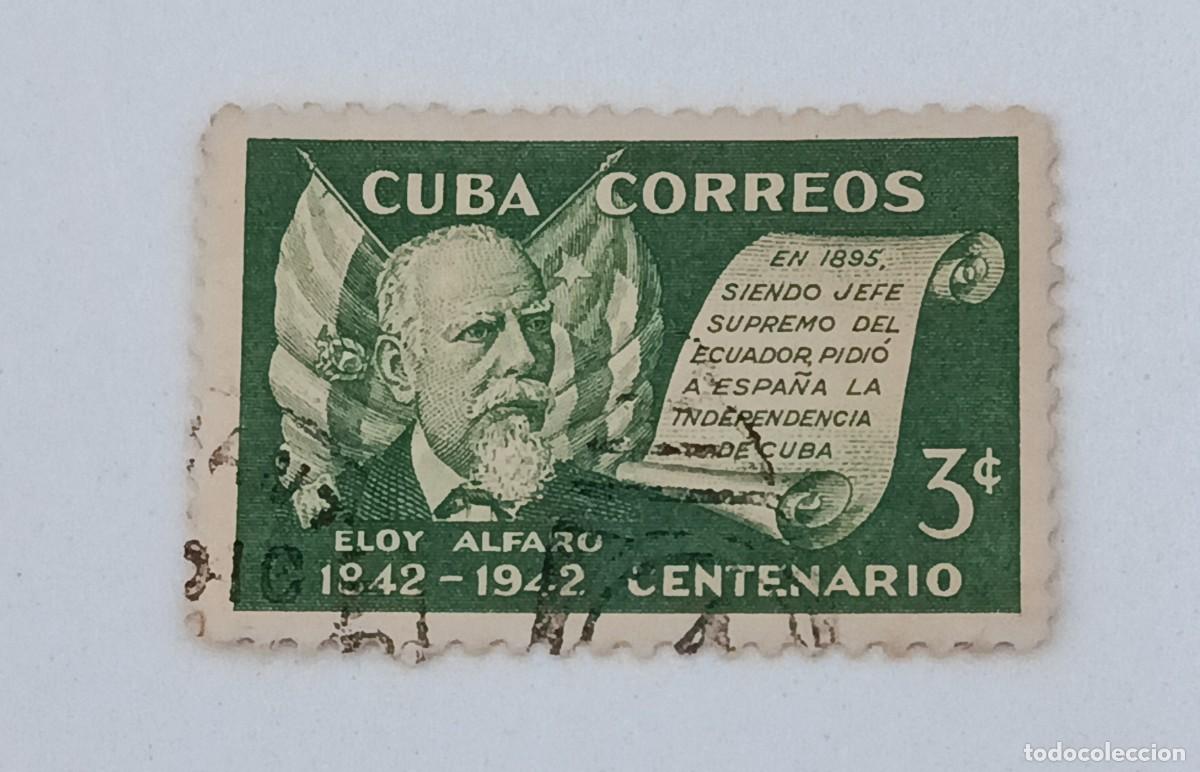 Sellos: Sellos Cuba 1943. Centenario nacimiento Eloy Alfaro.