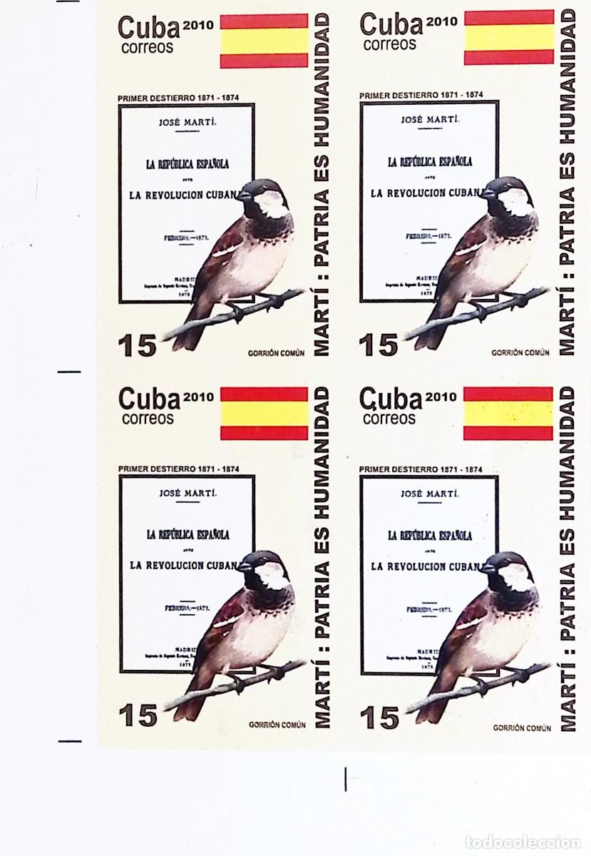 Sellos: MI) 2010 CUBA, DIE PROOF, IMPERFORATE BLOCK OF 4, HOUSE SPARROW, JOS&Eacute; MART&Iacute;'S FIRST EXILE; INCLUDES