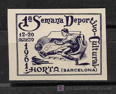 Sellos: 0049 HORTA (BARCEONA) 1&ordf; Semana DEPORTIVO-CULTURAL (FUTBOL) 12 - 20 Agosto de 1961