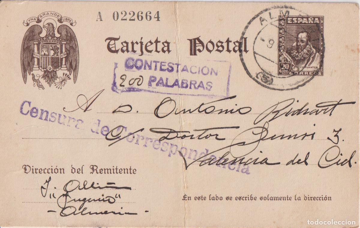 Sellos: ENTERO POSTAL CIRCULADO &ndash; ALMERIA A VALENCIA DEL CID - 1940 - CENSURA DE CORRESPONDENCIA