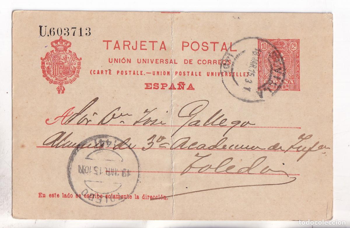 Sellos: TARJETA ENTERO POSTAL. 1915. SEVILLA A UN ALUMNO DE LA ACADEMIA DE INFANTER&Iacute;A DE TOLEDO