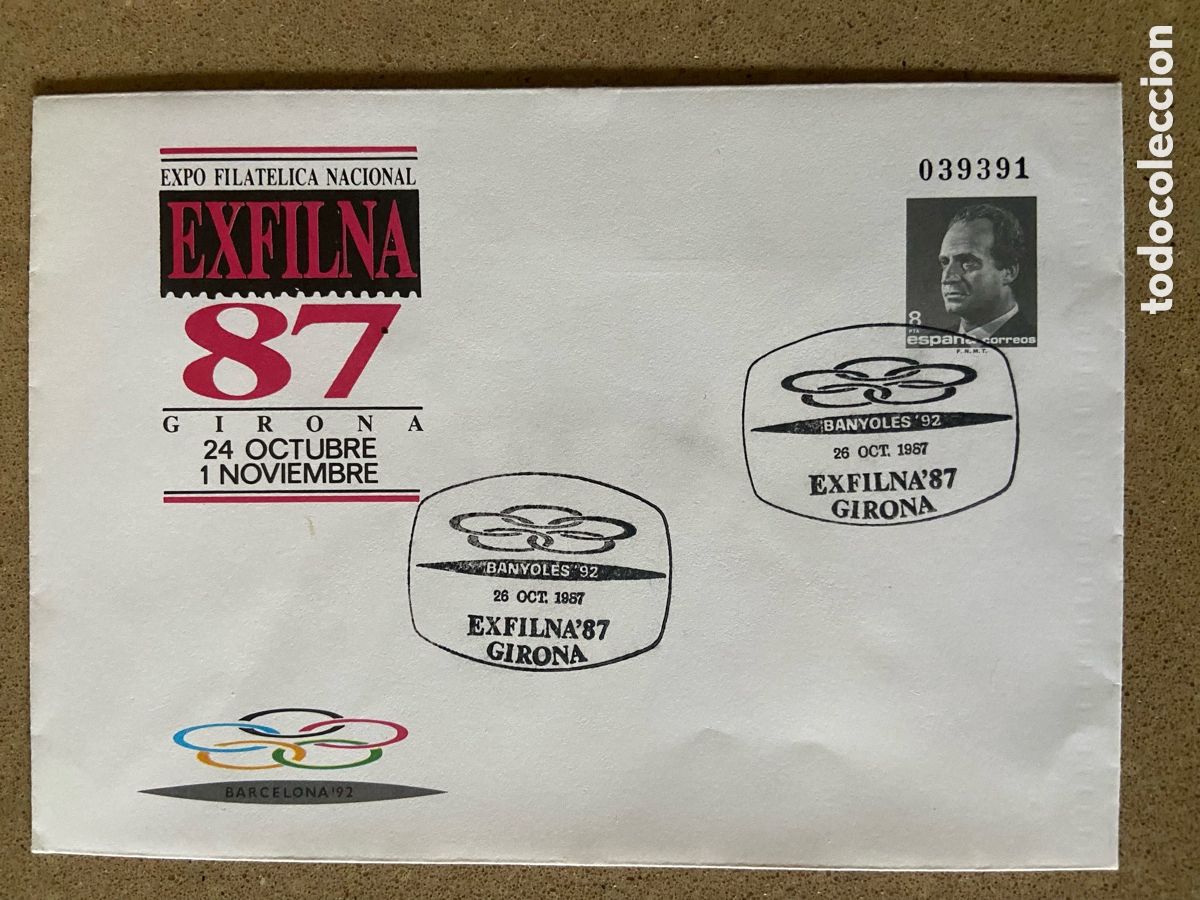Sellos: SOBRE ENTERO POSTAL EDIFIL 10. EXFILNA 87 GERONA. AROS OLIMPICOS. MATASELLOS BANYOLES&acute;92