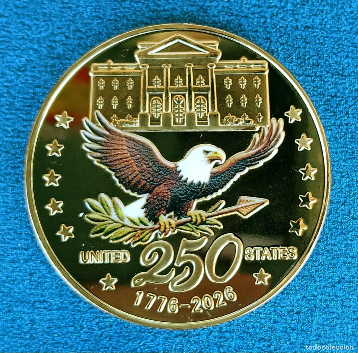 Sellos: MONEDA UNITED STATES OF AMERICA - 250 th ANNIVERSARY - 1776 - 2026 - 40 mm - 29 gr. (aprox.)