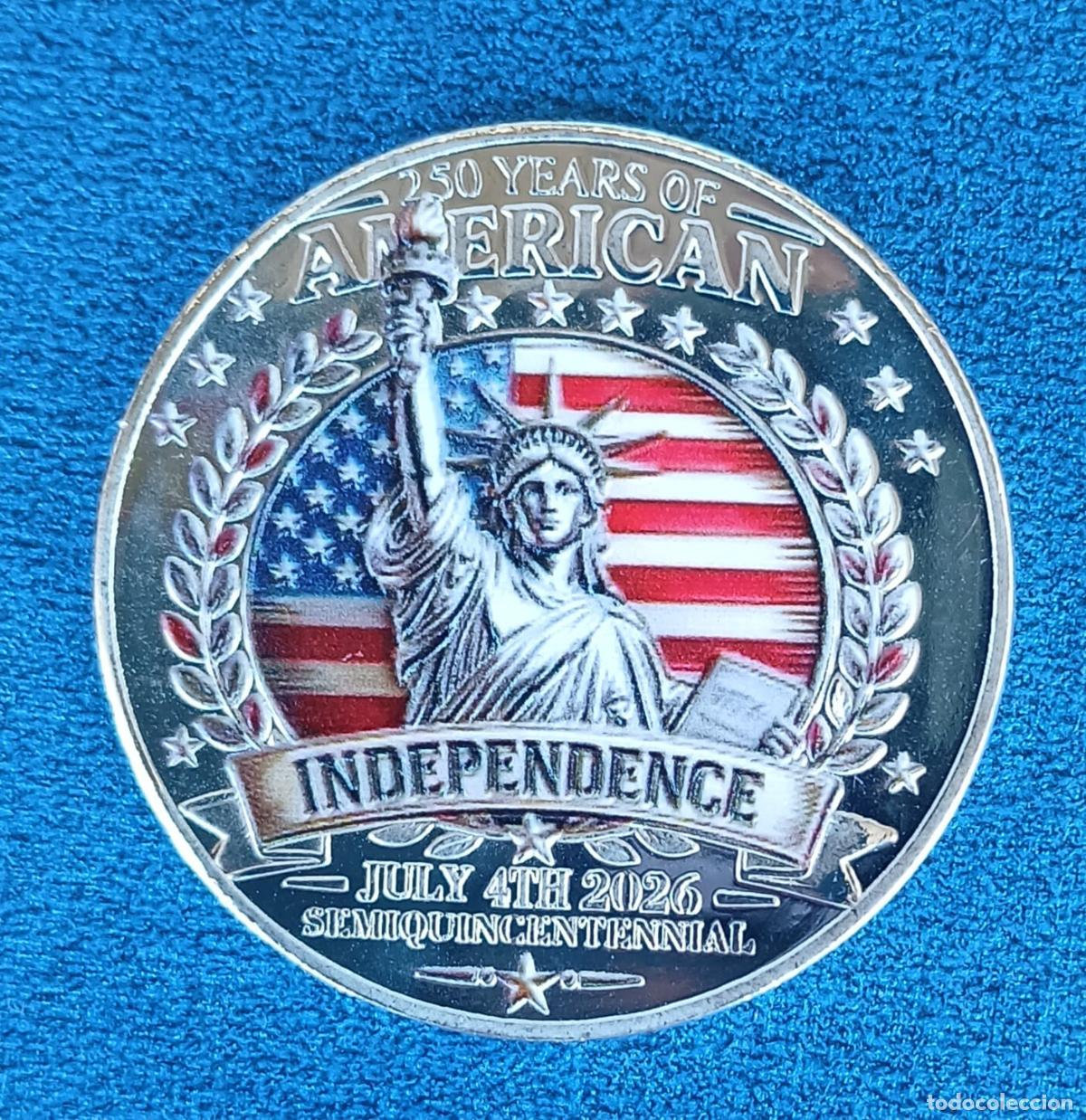 Sellos: MONEDA 250 YEARS OF AMERICA - INDEPENDECE - JULY 4TH 2026 - SEMIQUICENTENNIAL - 40 mm - 26 gr.