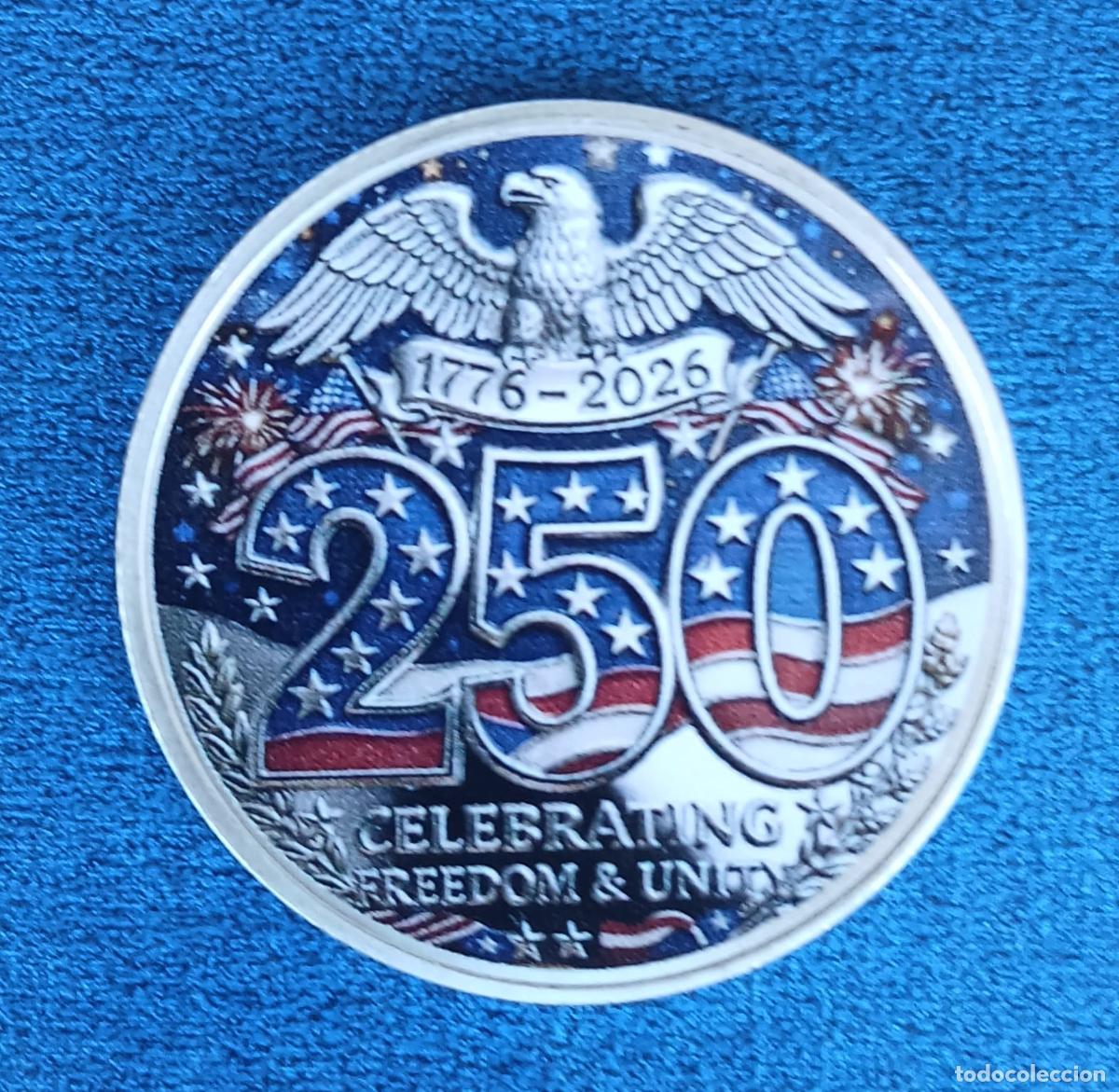 Sellos: MONEDA 1776 - 2026 250 CELEBRATING FREEDOM & UNITY - 40 mm - 29 gr.