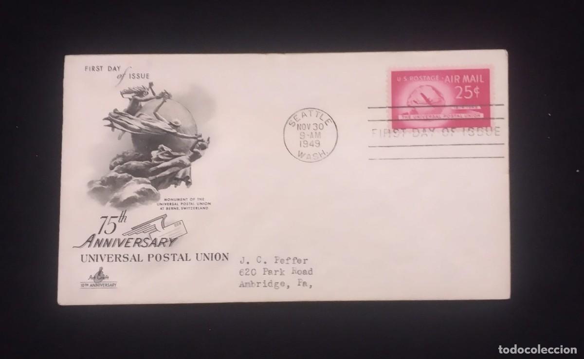 Sellos: TS) 1949 UNITED STATES, FDC, COMMEMORATES THE 75TH ANNIVERSARY OF THE UNIVERSAL POSTAL UNION,VF.