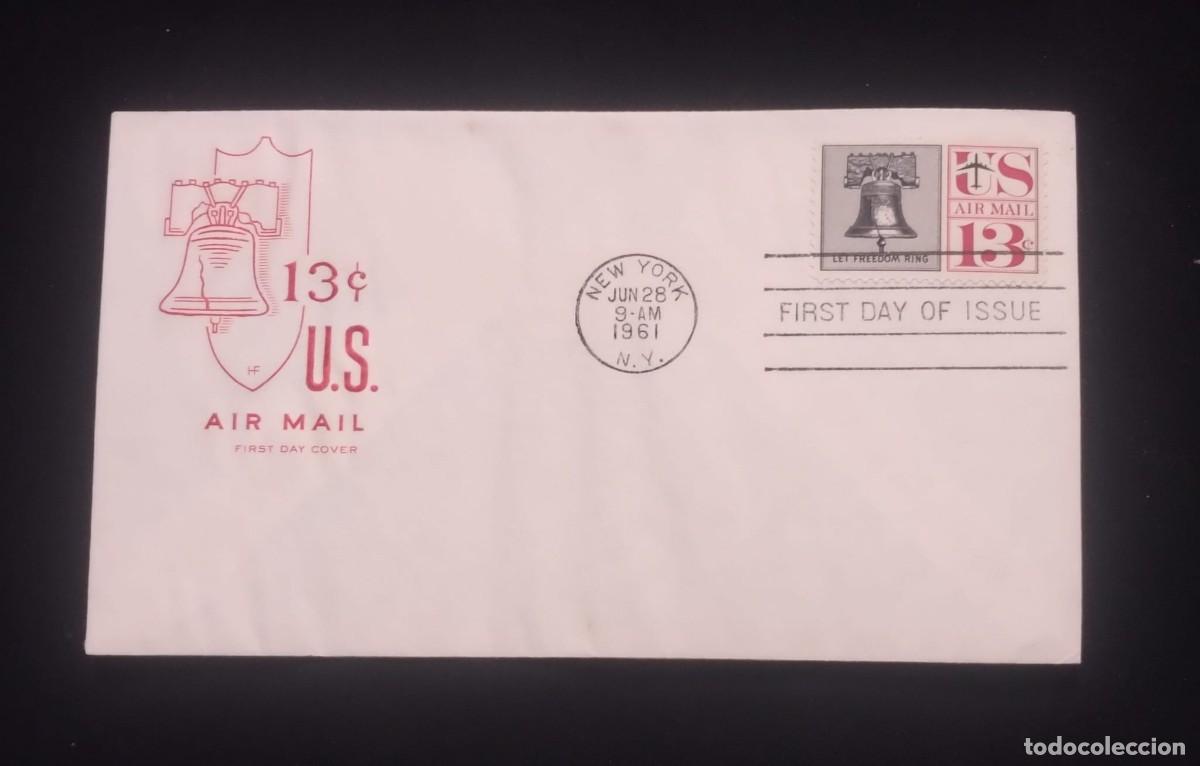 Sellos: TS) 1961 UNITED STATES, FDC, AIRMAIL,LET FREEDOM RING.